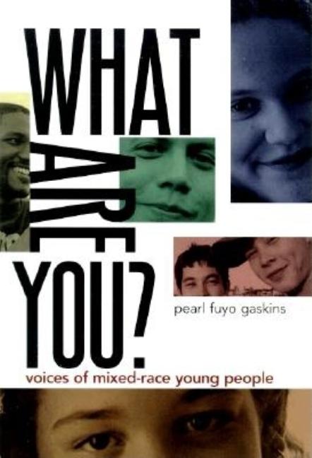 What Are You?: Voices of Mixed-Race Young People