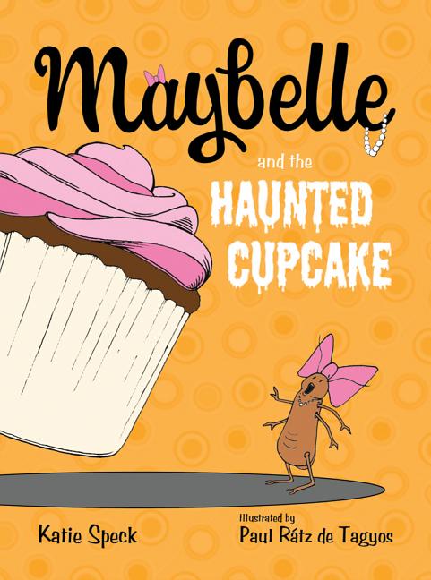 Maybelle and the Haunted Cupcake