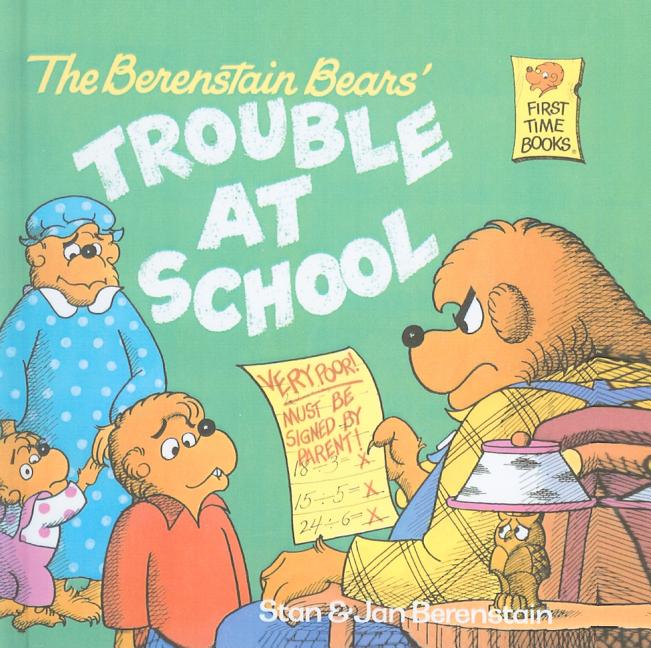 The Berenstain Bears' Trouble at School