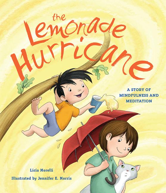 The Lemonade Hurricane: A Story about Mindfulness and Meditation