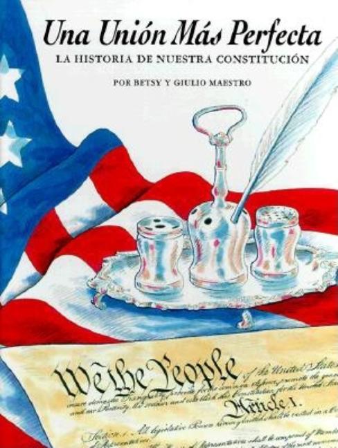 More Perfect Union, A: The Story of Our Constitution