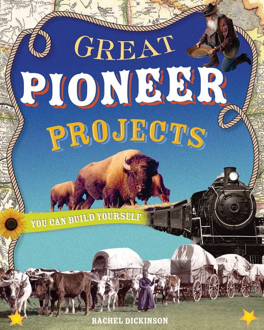 Great Pioneer Projects You Can Build Yourself