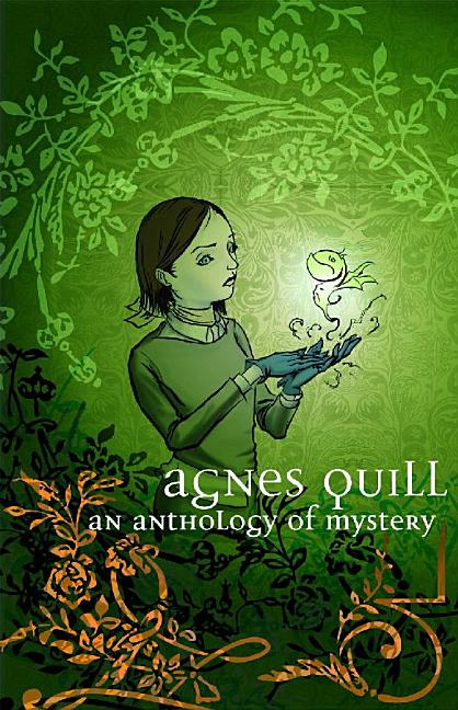 Agnes Quill: An Anthology of Mystery