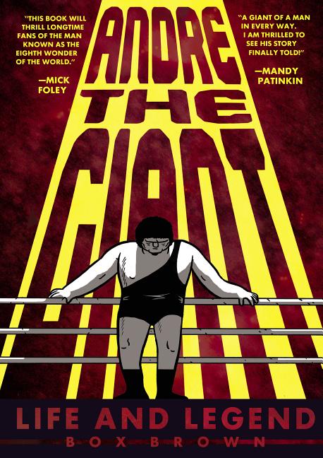 Andre the Giant: Life and Legend