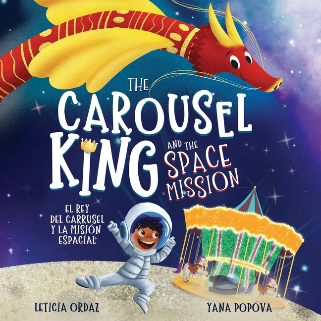 The Carousel King and the Space Mission / El rey del carrusel y la misión espacial