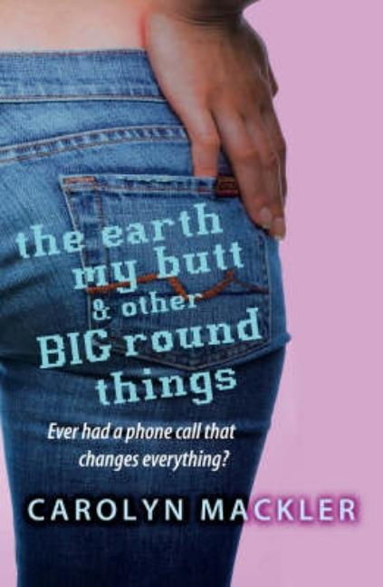 The Earth, My Butt, and Other Big Round Things