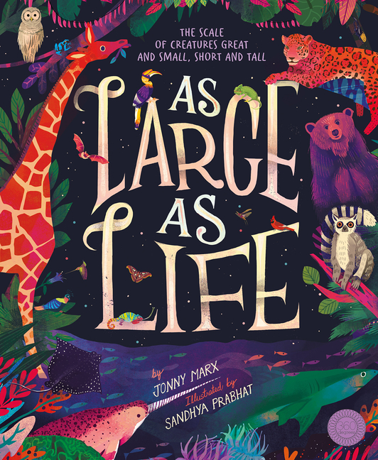 As Large as Life: The Scale of Creatures Great and Small, Short and Tall