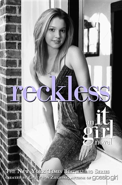 Reckless: An It Girl Novel