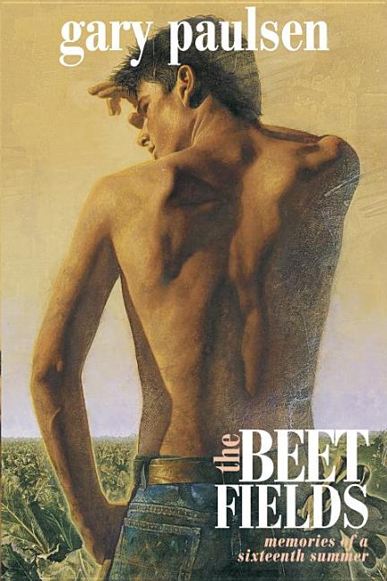 Beet Fields: Memories of a Sixteenth Summer