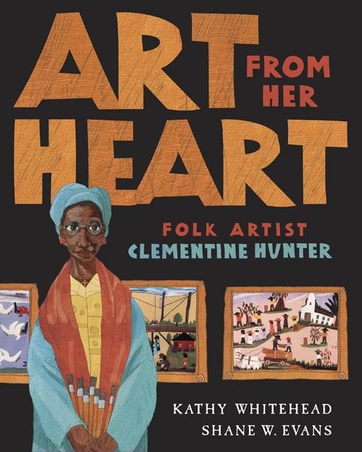 Art from Her Heart: Folk Artist Clementine Hunter