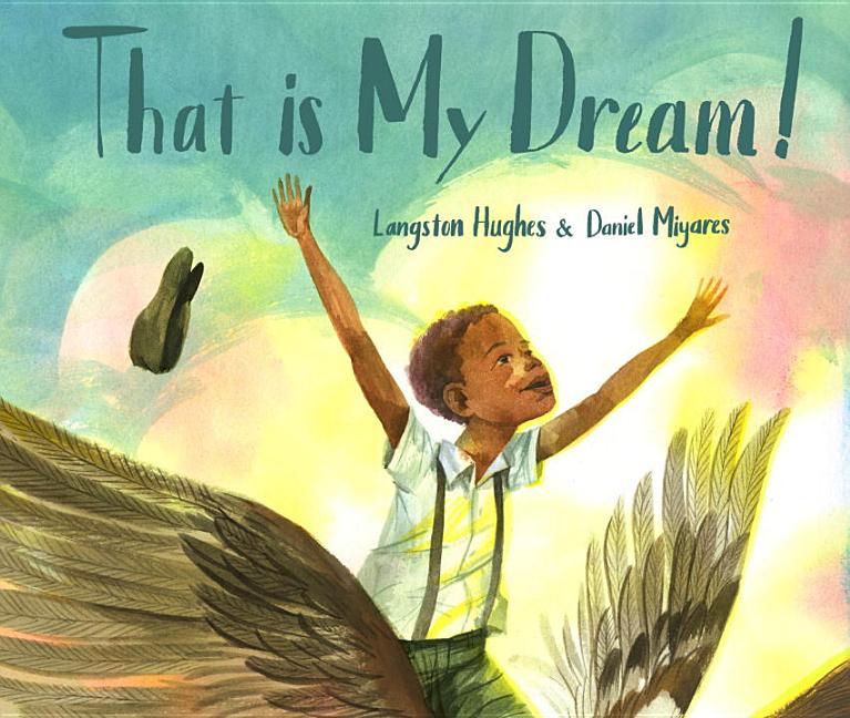 That Is My Dream!: A Picture Book of Langston Hughes