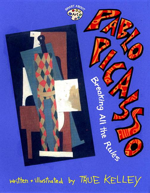 Pablo Picasso: Breaking All the Rules