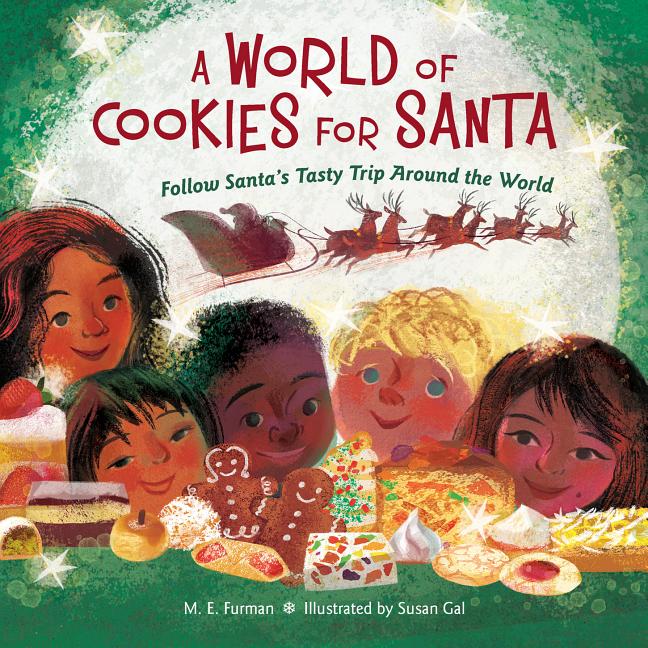 A World of Cookies for Santa: Follow Santa's Tasty Trip Around the World