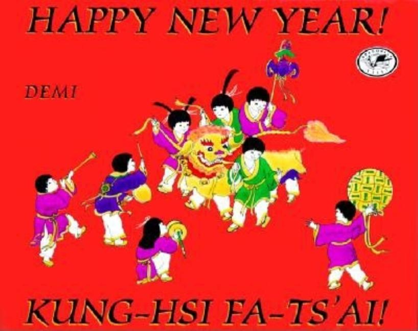 Happy New Year! / Kung-Hsi Fa-Ts'ai!