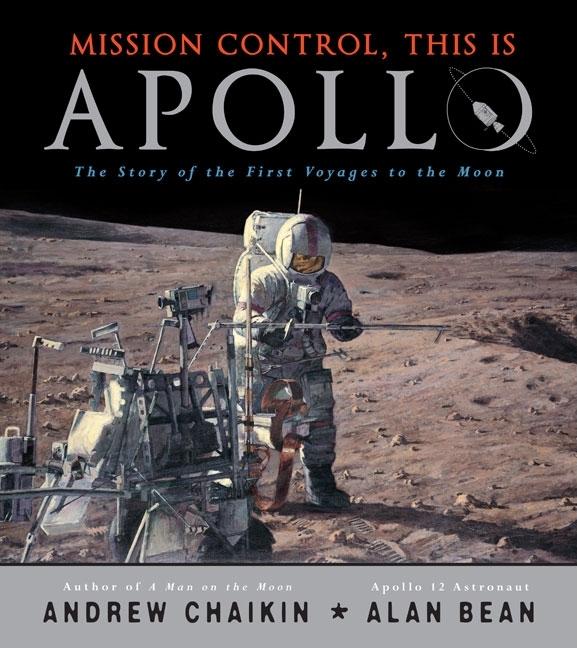 Mission Control, This Is Apollo: The Story of the First Voyages to the Moon