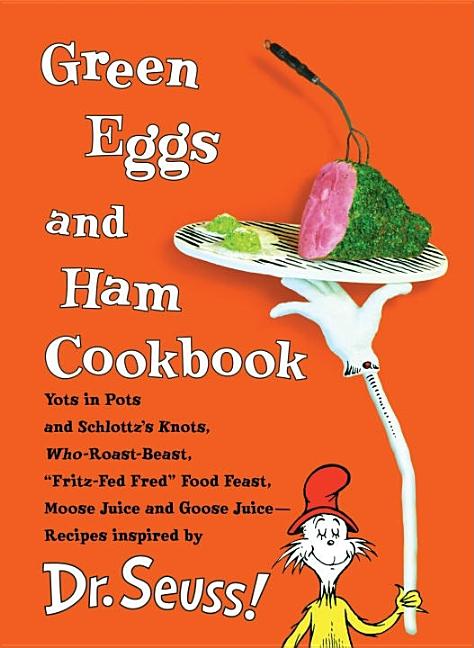 Green Eggs and Ham Cookbook