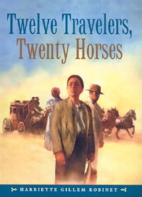 Twelve Travelers, Twenty Horses