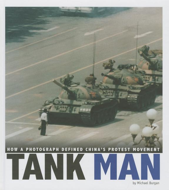 Tank Man: How a Photograph Defined China's Protest Movement