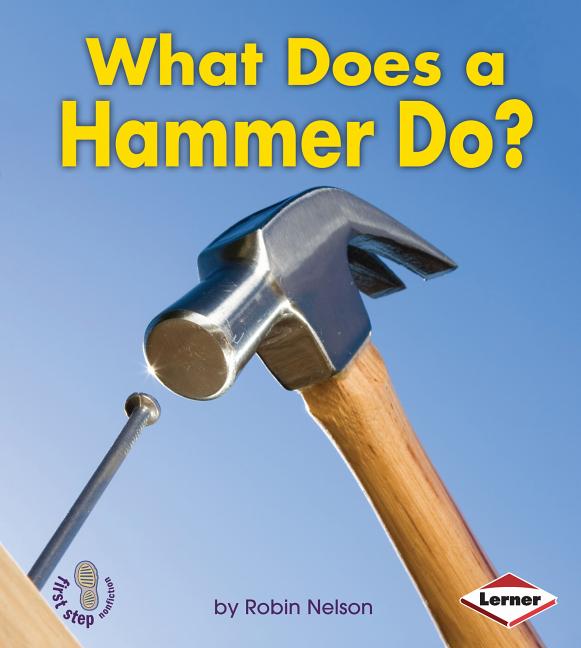 What Does a Hammer Do?