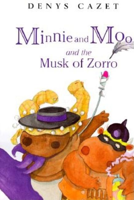 Minnie and Moo and the Musk of Zorro