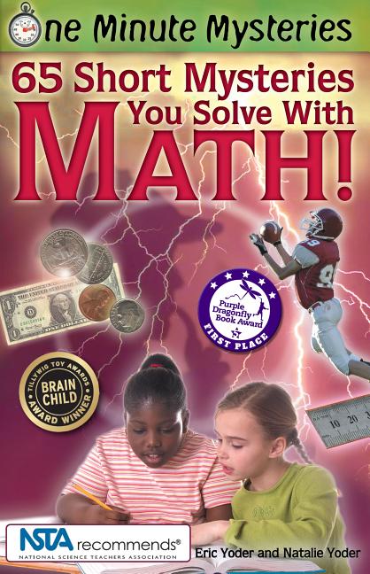 65 Short Mysteries You Solve with Math!