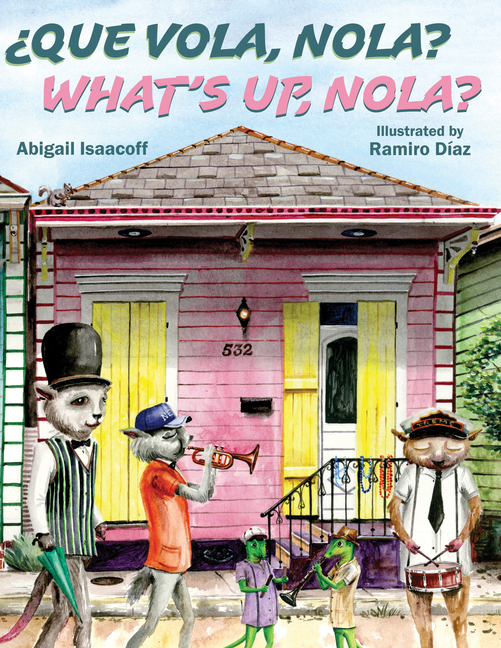 ¿Que Vola, Nola? / What's Up, Nola?