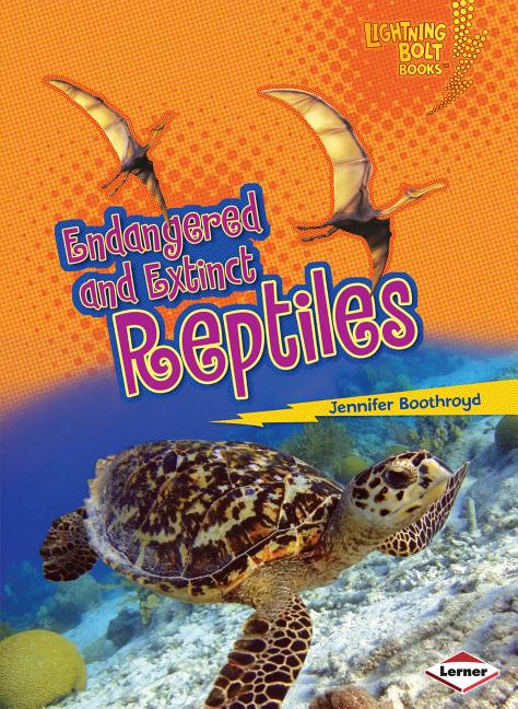 Endangered and Extinct Reptiles