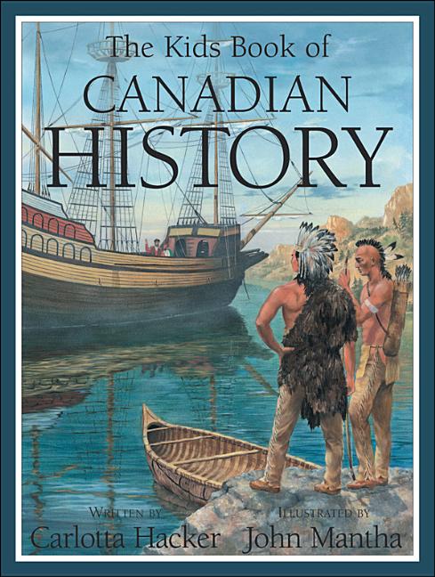 The Kids Book of Canadian History