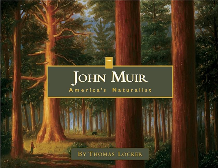 John Muir: America's Naturalist