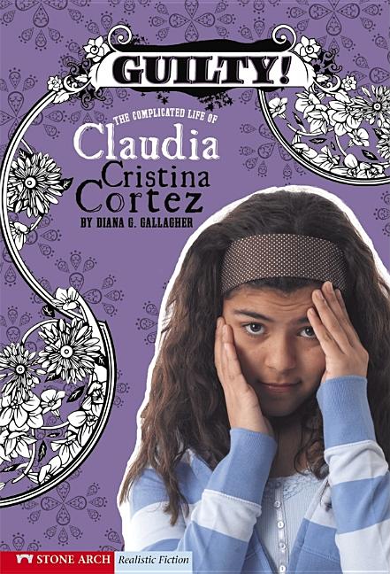 Guilty!: The Complicated Life of Claudia Cristina Cortez