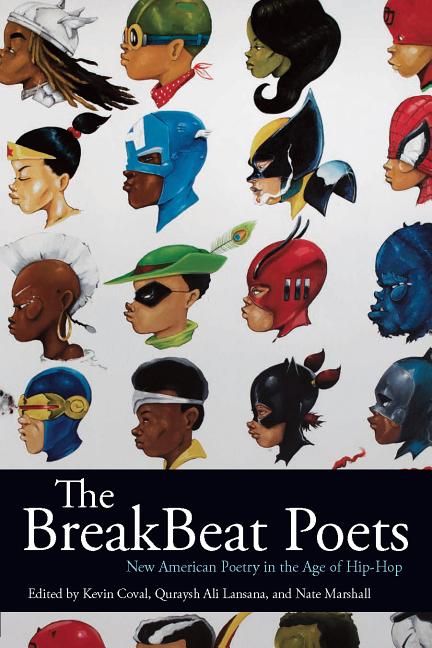 The Breakbeat Poets: New American Poetry in the Age of Hip-Hop