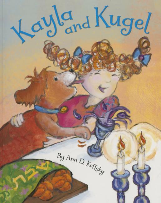 Kayla and Kugel