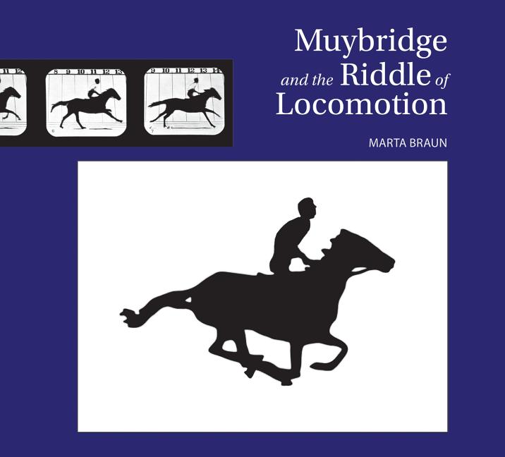 Muybridge and the Riddle of Locomotion