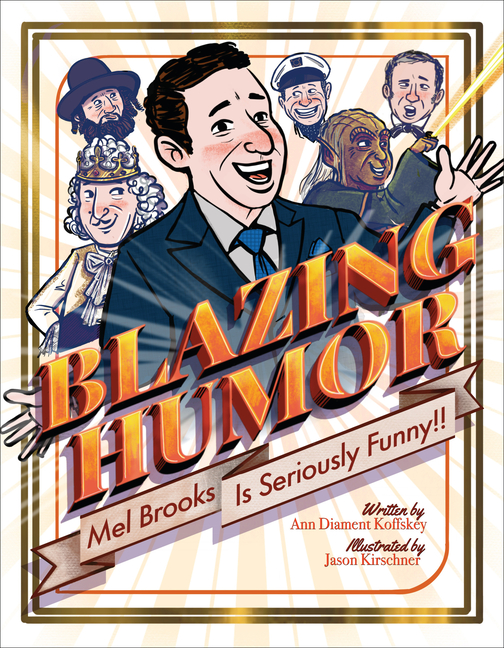 Blazing Humor: Mel Brooks Is Seriously Funny!