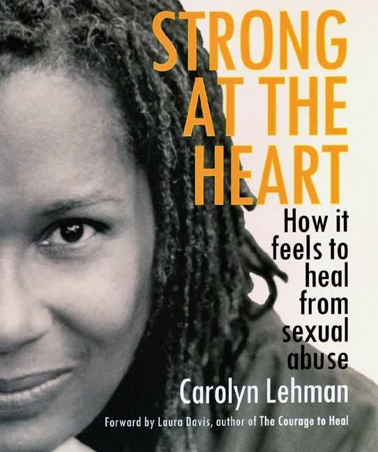 Strong at the Heart: How It Feels to Heal from Sexual Abuse