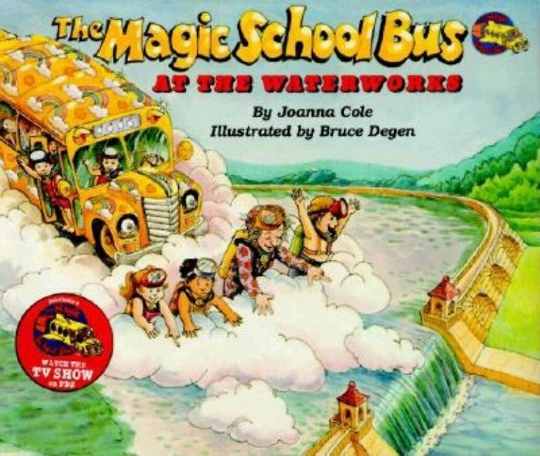 The Magic School Bus at the Waterworks