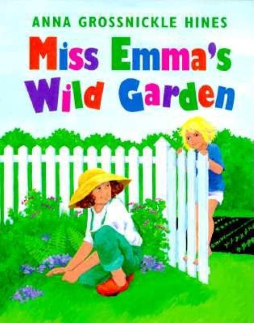 Miss Emma's Wild Garden