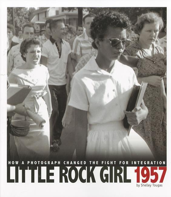 Little Rock Girl 1957: How a Photograph Changed the Fight for Integration