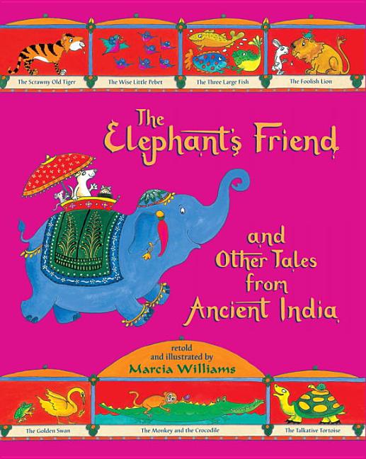 Elephant's Friend and Other Tales from Ancient India, The