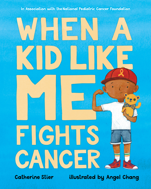 When a Kid Like Me Fights Cancer