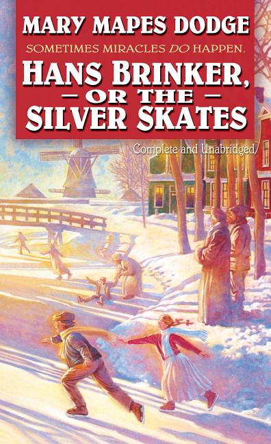 Hans Brinker or the Silver Skates