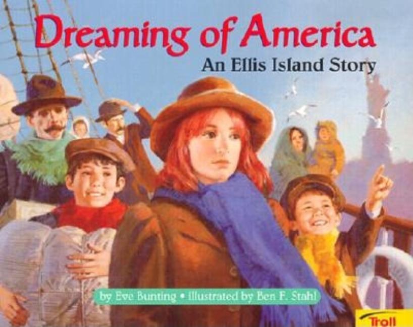 Dreaming of America: An Ellis Island Story