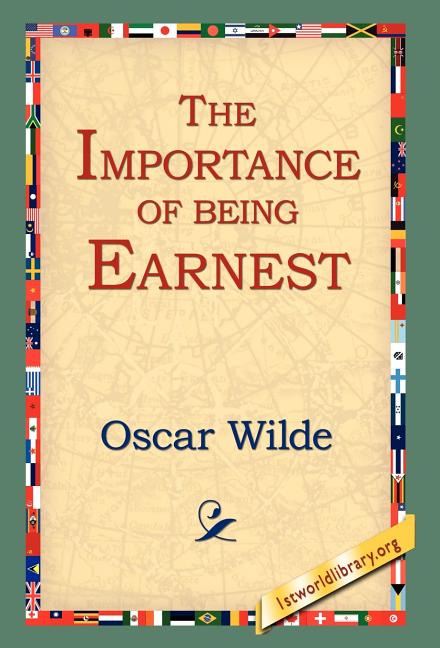 Importance of Being Earnest, The