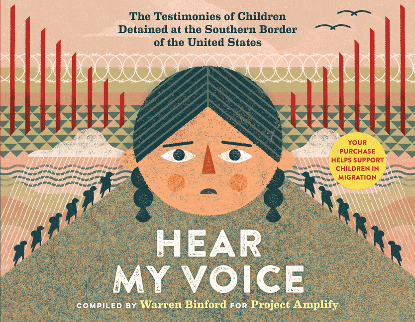 Hear My Voice / Escucha mi voz: The Testimonies of Children Detained at the Southern Border of the United States