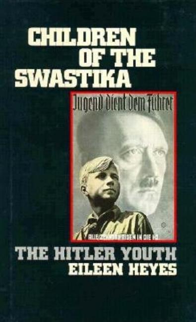 Children of the Swastika: The Hitler Youth