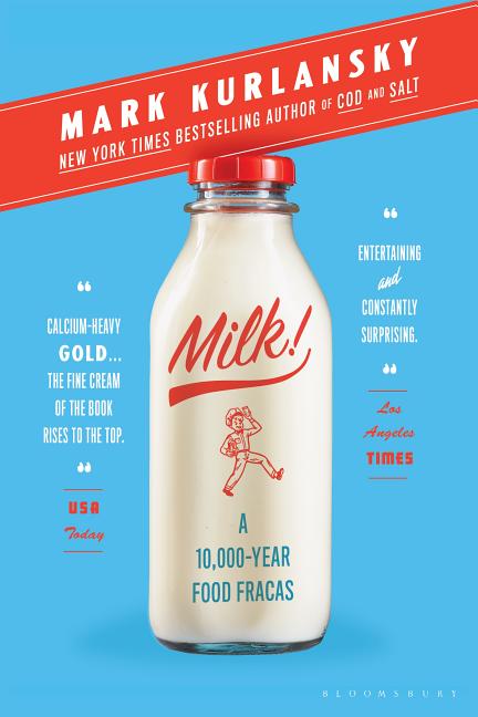 Milk!: A 10,000-Year Food Fracas