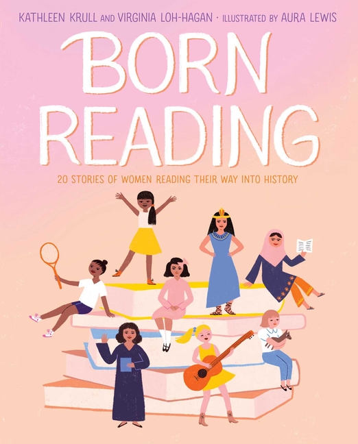 Born Reading: 20 Stories of Women Reading Their Way Into History