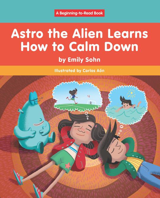 Astro the Alien Learns How to Calm Down