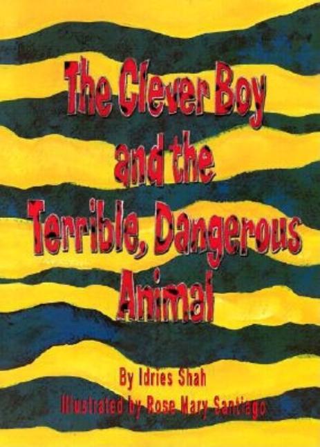 The Clever Boy and the Terrible, Dangerous Animal