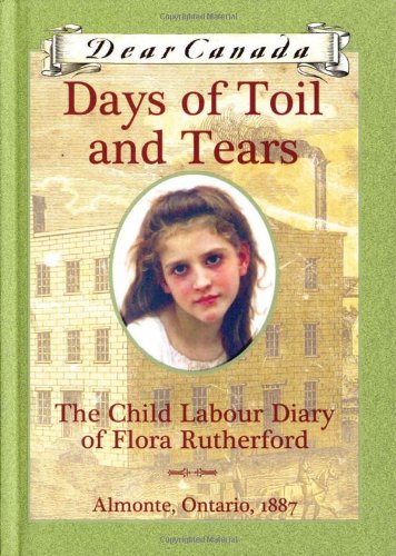 Days of Toil and Tears: The Child Labour Diary of Flora Rutherford